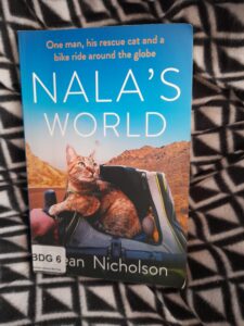 NALA - THE ADVENTURES OF A WELL-TRAVELLED CAT AND HER BESOTTED OWNER.